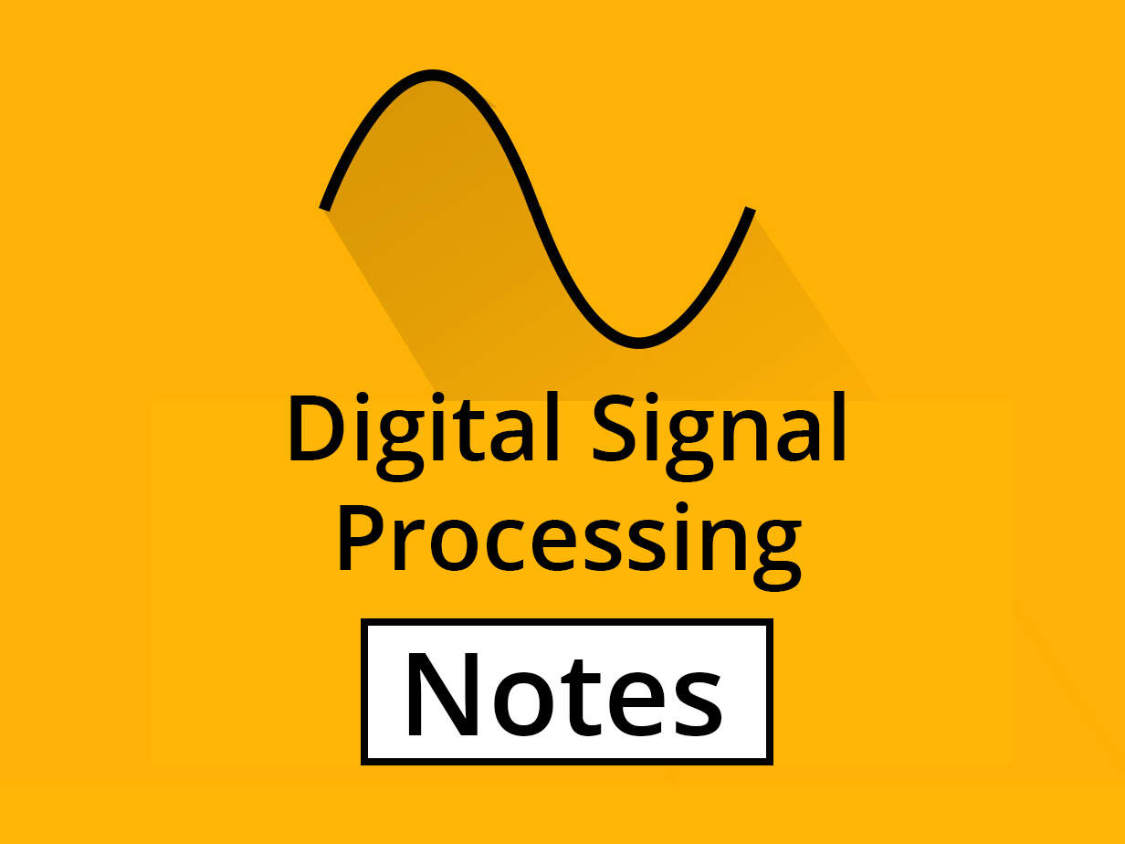 Digital Signal Processing Notes