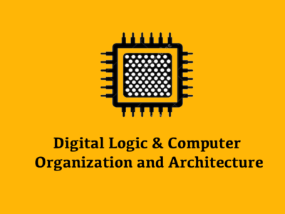 DLCOA (Digital Logic & Computer Organization and Architecture)